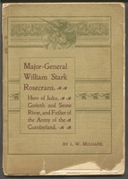 Major-General William Stark Rosecrans. Hero Of Iuka, Corinth and Stone River, and Father of the Army of the Cumberland